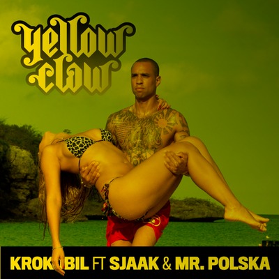 Yellow Claw Feat. Sjaak & Mr. Polska